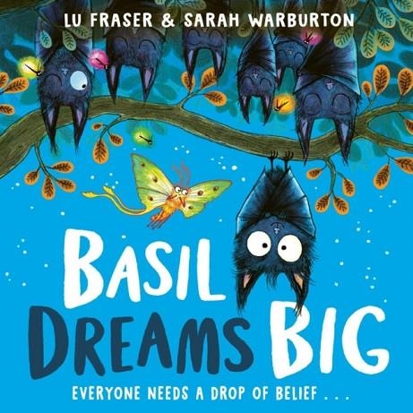 BASIL DREAMS BIG | 9781398525832 | FRASER AND WARBURTON