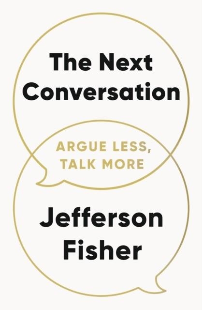 THE NEXT CONVERSATION | 9780241719886 | JEFFERSON FISHER