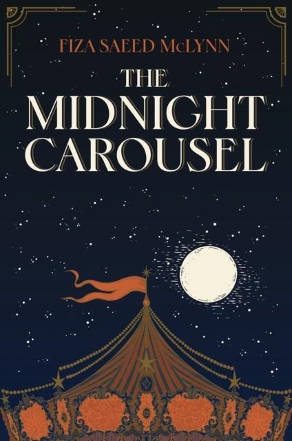 THE MIDNIGHT CAROUSEL | 9780241715215 | FIZA SAEED MCLYNN