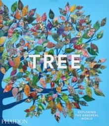 TREE | 9781838667795 | PHAIDON EDITORS, TONY KIRKHAM 