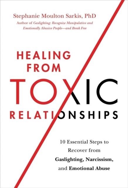 HEALING FROM TOXIC RELATIONSHIPS | 9780306847257 | DR STEPHANIE SARKIS