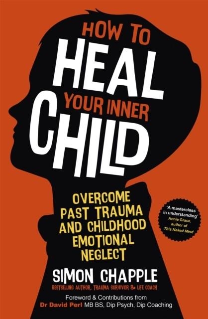 HOW TO HEAL YOUR INNER CHILD | 9781529383638 | SIMON CHAPPLE