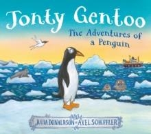 JONTY GENTOO - THE ADVENTURES OF A PENGUIN | 9780702329432 | JULIA DONALDSON 