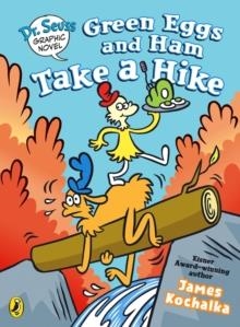 DR. SEUSS GRAPHIC NOVEL: GREEN EGGS AND HAM TAKE A HIKE | 9780241742518 | JAMES KOCHALKA