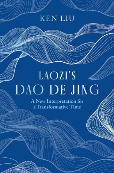 LAOZI'S DAO DE JING | 9781035917624 | KEN LIU