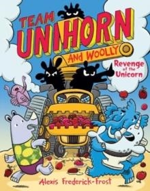 TEAM UNIHORN AND WOOLLY 02: REVENGE OF THE UNICORN | 9780063004276 | ALEXIS FREDERICK-FROST