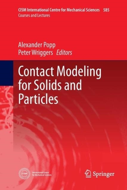 CONTACT MODELING FOR SOLIDS AND PARTICLES *FIRM SALE | 9783030079468 | ALEXANDER POPP, PETER WRIGGERS