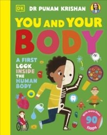 YOU AND YOUR BODY : A FIRST LOOK INSIDE THE HUMAN BODY | 9780241675502 | PUNAM KRISHAN