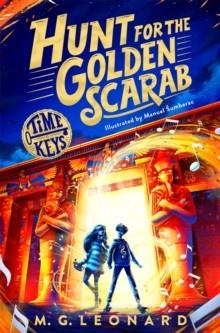 TIME KEYS 01: HUNT FOR THE GOLDEN SCARAB | 9781035005963 | M G LEONARD