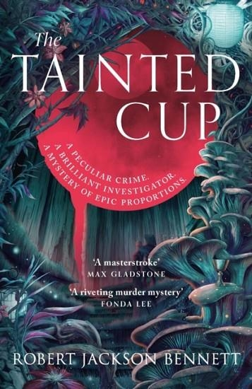 THE TAINTED CUP | 9781399725392 | ROBERT JACKSON BENNETT