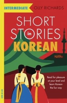 SHORT STORIES IN KOREAN FOR INTERMEDIATE LEARNERS | 9781529303056 | VVAA