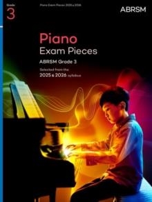 PIANO EXAM PIECES 2025 & 2026, ABRSM GRADE 3 : SELECTED FROM THE 2025 & 2026 SYLLABUS | 9781786016089 | ABRSM