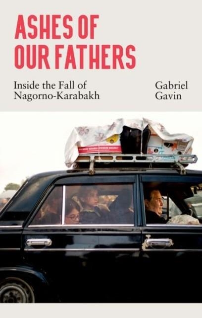 ASHES OF OUR FATHERS | 9781911723578 | GABRIEL GAVIN