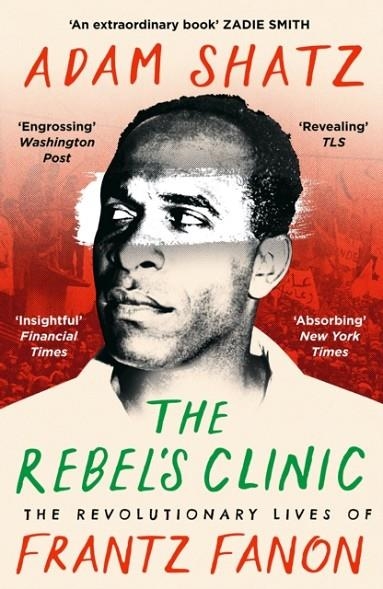 THE REBEL'S CLINIC | 9781035900053 | ADAM SHATZ