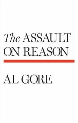 ASSAULT ON REASON, THE | 9780143113621 | AL GORE