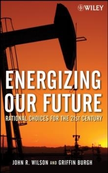 ENERGIZING OUR FUTURE | 9780471790532 | JOHN WILSON