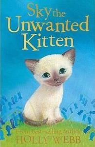 SKY THE UNWANTED KITTEN | 9781847150608 | HOLLY WEBB