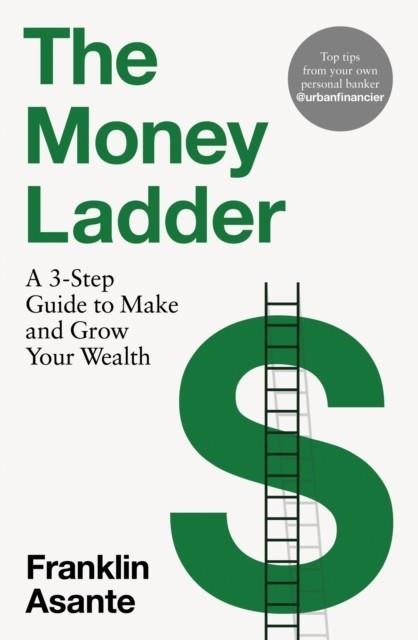 THE MONEY LADDER | 9781035403943 | FRANKLIN ASANTE