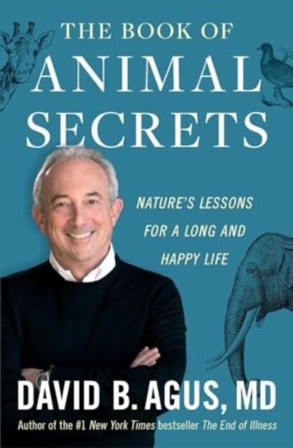 THE BOOK OF ANIMAL SECRETS | 9781982103040 | DAVID B. AGUS