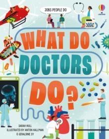 WHAT DO DOCTORS DO? | 9781474998703 | SARAH HULL