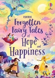 FORGOTTEN FAIRY TALES OF HOPE AND HAPPINESS | 9781805312598 | MARY SEBAG-MONTEFIORE