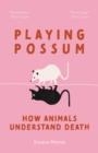 PLAYING POSSUM | 9780691260761 | SUSANNA MONSO