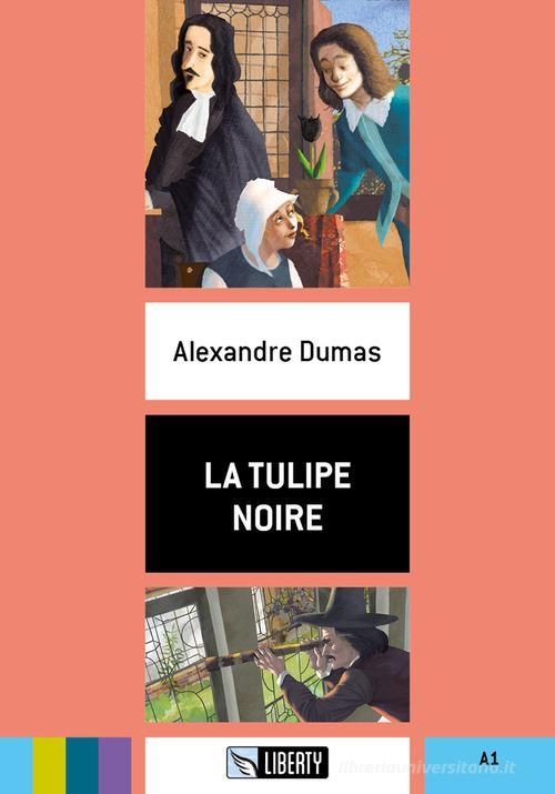 LA TULIPE NOIRE. A1 | 9788899279356 | ALEXANDRE DUMAS