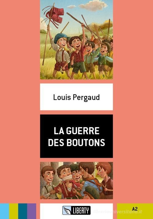 LA GUERRE DES BOUTONS. A2 | 9788899279479 | LOUIS PERGAUD