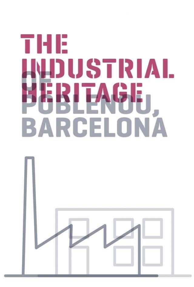 THE INDUSTRIAL HERITAGE OF POBLENOU, BARCELONA | 8437013699228