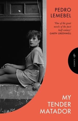 MY TENDER MATADOR | 9781805332336 | PEDRO LEMEBEL
