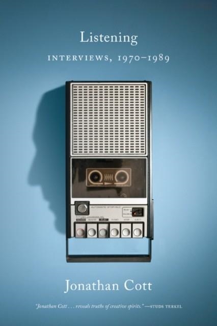 LISTENING : INTERVIEWS, 1970–1989 | 9781517907617 | JONATHAN COTT