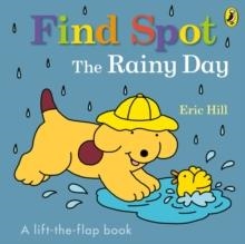 FIND SPOT: THE RAINY DAY | 9780241610138 | ERIC HILL