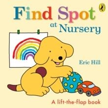 FIND SPOT AT NURSERY | 9780241484791 | ERIC HILL