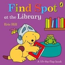 FIND SPOT AT THE LIBRARY | 9780241365694 | ERIC HILL