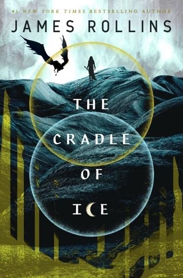 THE CRADLE OF ICE | 9781250766762 | JAMES ROLLINS 