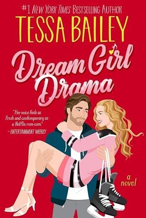 DREAM GIRL DRAMA | 9780063424791 | TESSA BAILEY