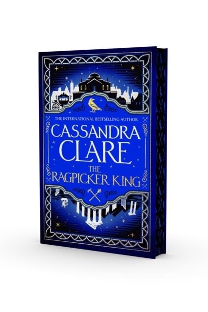 THE RAGPICKER KING SPECIAL EDITION | 9781035070213 | CASSANDRA CLARE