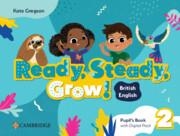 READY, STEADY, GROW! LEVEL 2 PUPIL`S BOOK WITH DIGITAL PACK BRITISH ENGLISH | 9781009799690