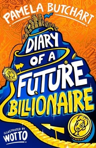 DIARY OF A FUTURE BILLIONAIRE | 9780702333200 | PAMELA BUTCHART