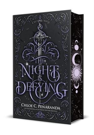 THE NIGHT IS DEFYING: DELUXE SPECIAL EDITION | 9781250355508 | CHLOE C. PENARANDA