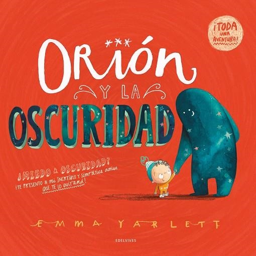 Orión y la oscuridad A partir de 4 años | 9788414055564