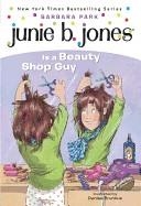 JUNIE B. JONES 11: IS A BEAUTY SHOP GUY | 9780679889311 | BARBARA PARK