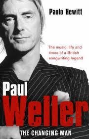 PAUL WELLER: THE CHANGING MAN | 9780552156097 | PAOLO HEWITT