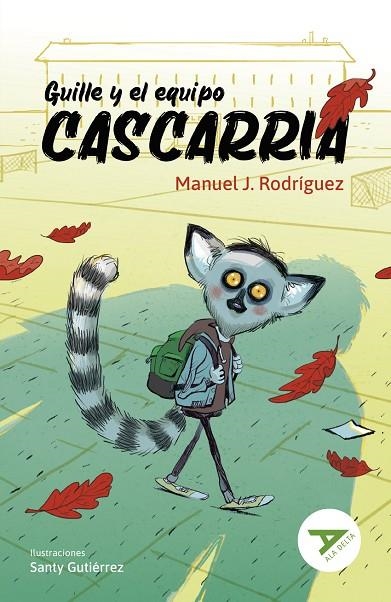 GUILLE Y EL EQUIPO CASCARRIA(ACOSO ESCOLAR) 2º EDICIÓN CAMBIO ISBN + ARTICULO. NUEVO DISEÑO ALA DELTA-104 | 9788414041130