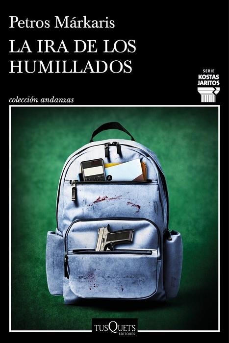LA IRA DE LOS HUMILLADOS (SERIE KOSTAS JARITOS 16) | 9788411076036 | PETROS MÁRKARIS
