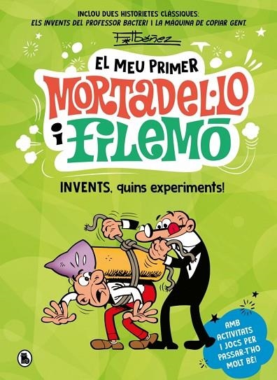 EL MEU PRIMER MORTADEL·LO I FILEMÓ - INVENTS, QUINS EXPERIMENTS! | 9788402430441 | RANCISC IBÁÑEZ