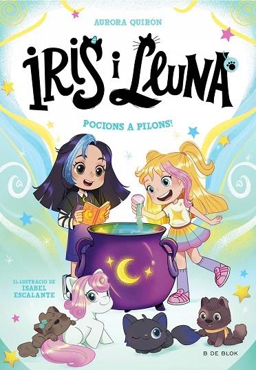 IRIS I LLUNA: CUIDADORES D'ANIMALETS MÀGICS 2 - POCIONS A PILONS! | 9788410269385 | UROR QUIRÓN