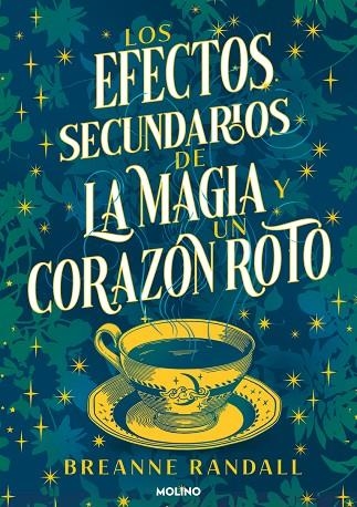 LOS EFECTOS SECUNDARIOS DE LA MAGIA Y UN CORAZÓN ROTO | 9788427240827 | BREANNE RANDALL