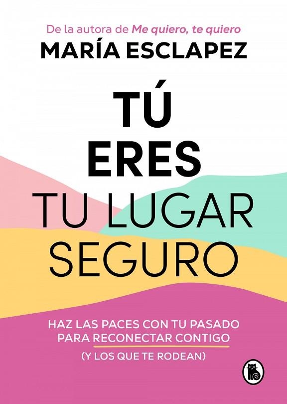 TÚ ERES TU LUGAR SEGURO | 9788402427793 | ARÍ ESCLAPEZ