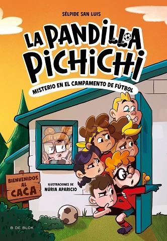 LA PANDILLA PICHICHI 2 - EL MISTERIO DEL CAMPAMENTO DE FÚTBOL | 9788419910189 | ÉLPID SAN LUIS